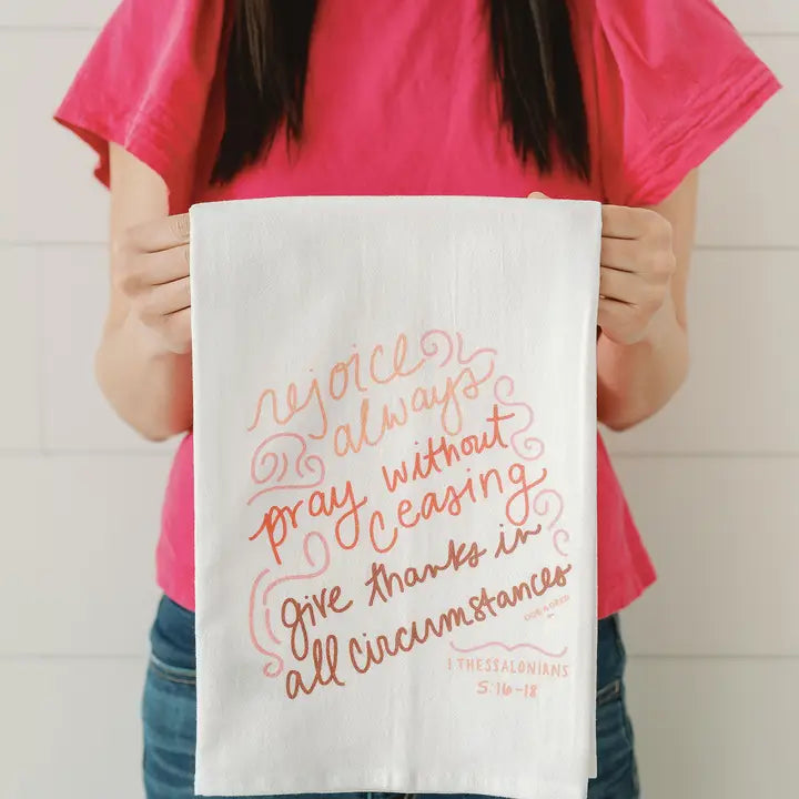 Rejoice Always Tea Towel