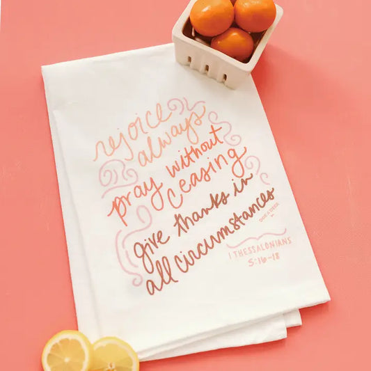 Rejoice Always Tea Towel