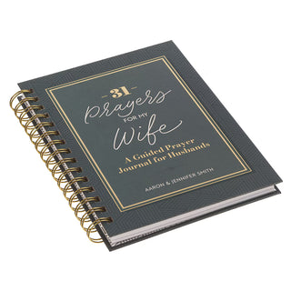 31 Prayers For My Wife; A Guided Prayer Journal