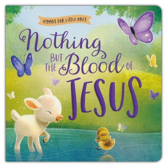 Hymns for Little Ones ~ Nothing But The Blood of Jesus
