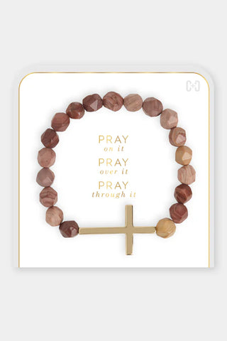 Pray On It, Pray Over It, Pray Through It Bracelet ~Natural